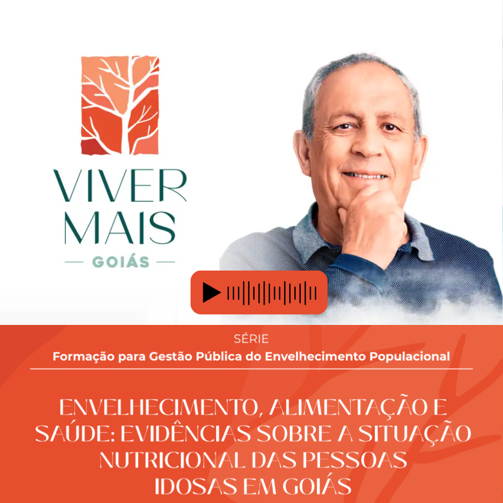  Envelhecimento, Alimentação e Saúde: Evidências sobre a Situação Nutricional dos Idosos em Goiás
