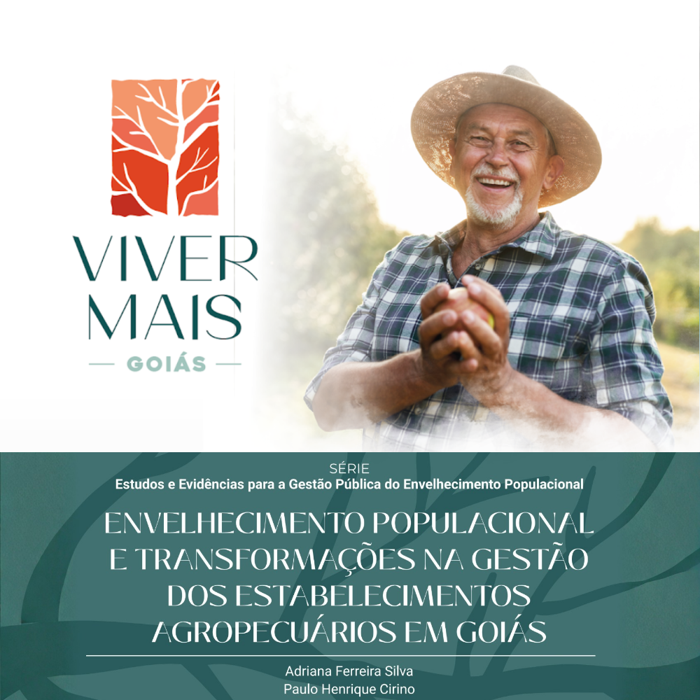 Envelhecimento Populacional e Transformações na gestão dos estabelecimentos agropecuários em Goiás
