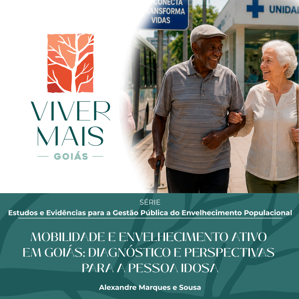 Mobilidade e Envelhecimento Ativo em Goiás: Diagnóstico e Perspectivas para a Pessoa Idosa