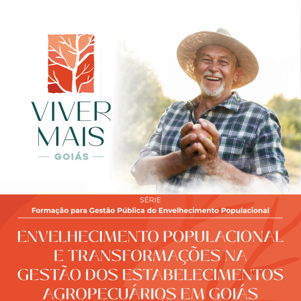 Envelhecimento Populacional e Transformações na Gestão dos Estabelecimentos Agropecuários em Goiás