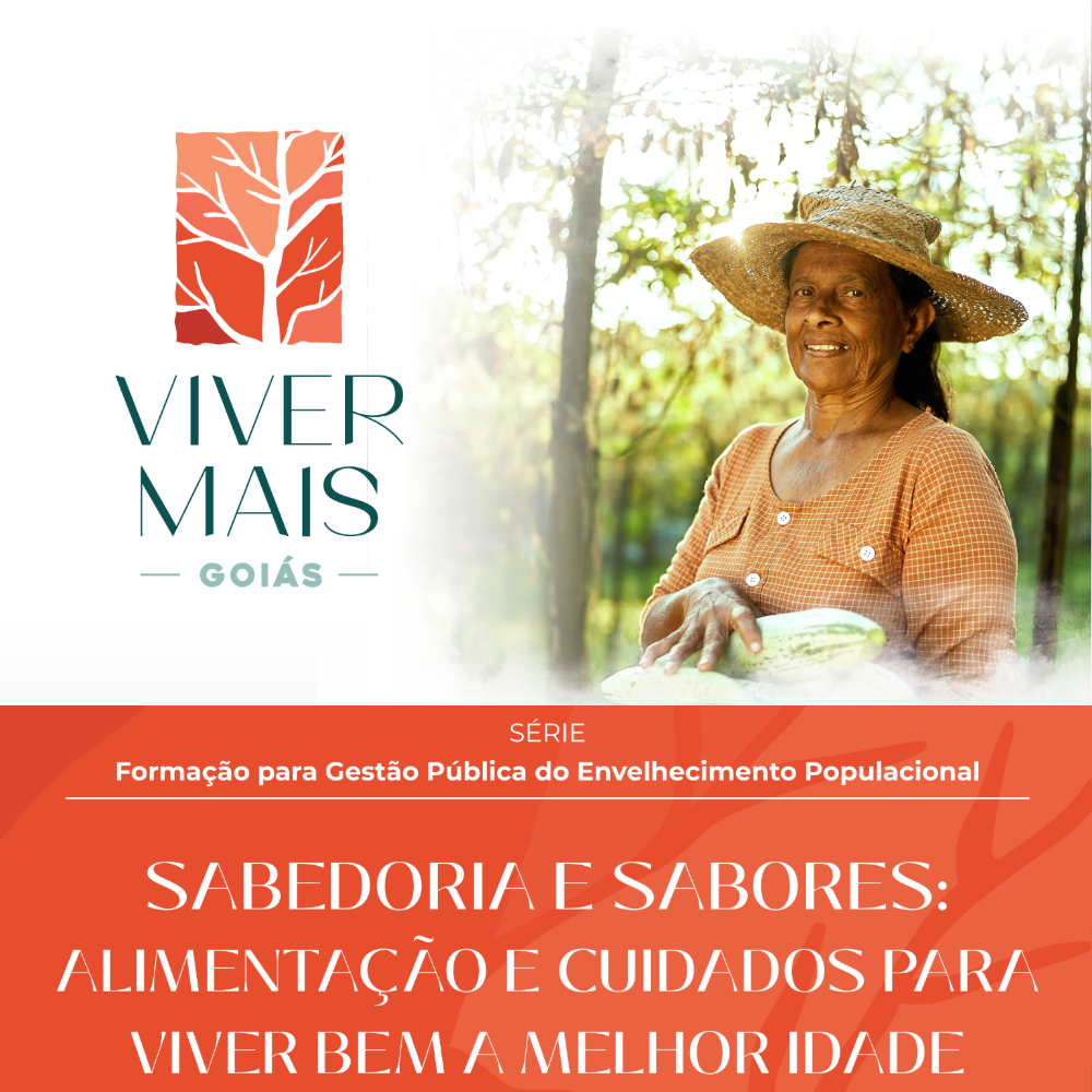 Sabedoria e Sabores: Alimentação e Cuidados para Viver Bem a Melhor Idade